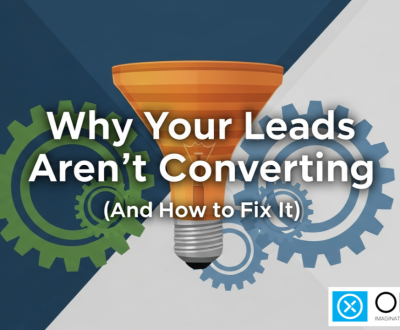 Why Your Leads Aren’t Converting (And How to Fix It)