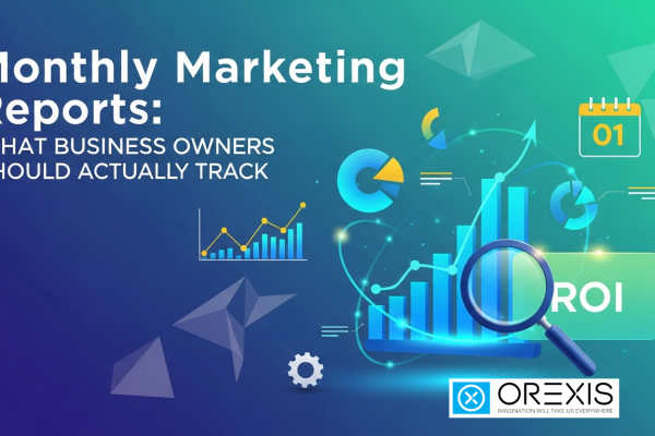 Monthly Marketing Reports: What Business Owners Should Actually Track