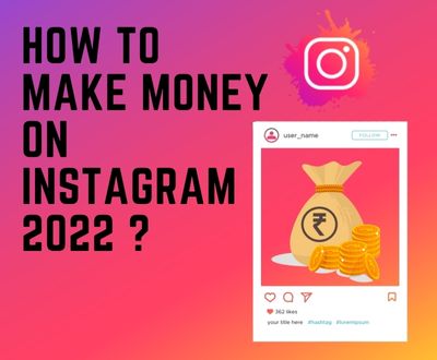 How To Make Money On Instagram 2022