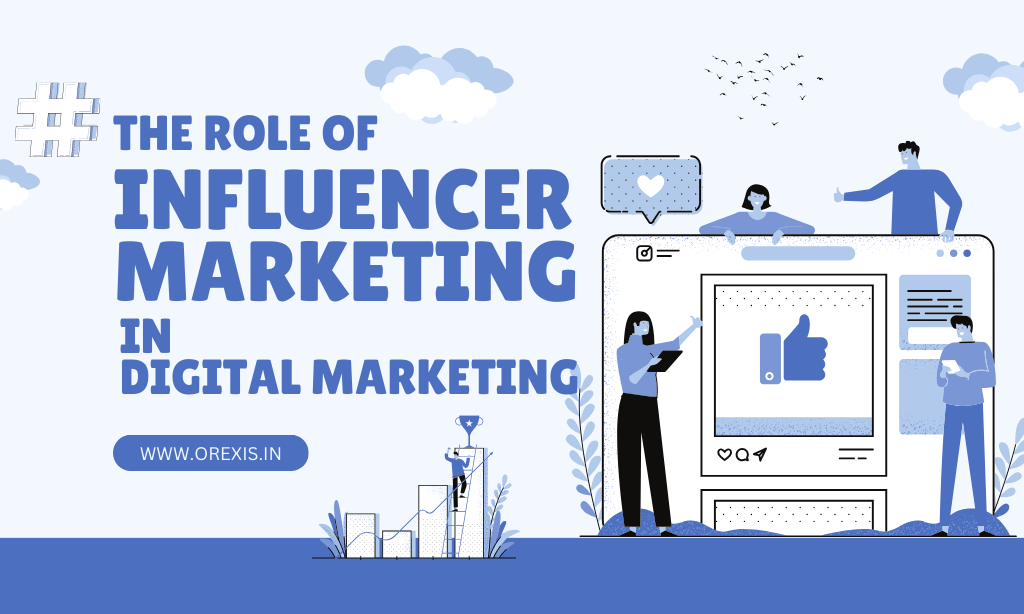 Role of influence marketing in digital marketing