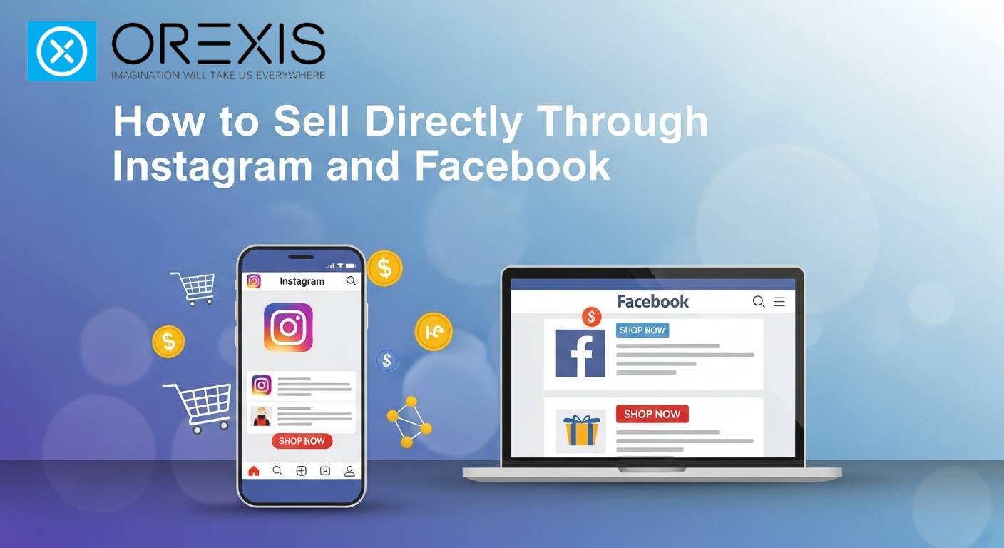 How to Sell Directly Through Instagram and Facebook How to Sell Directly Through Instagram and Facebook