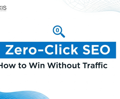 Zero-Click SEO: How to Win Without Traffic