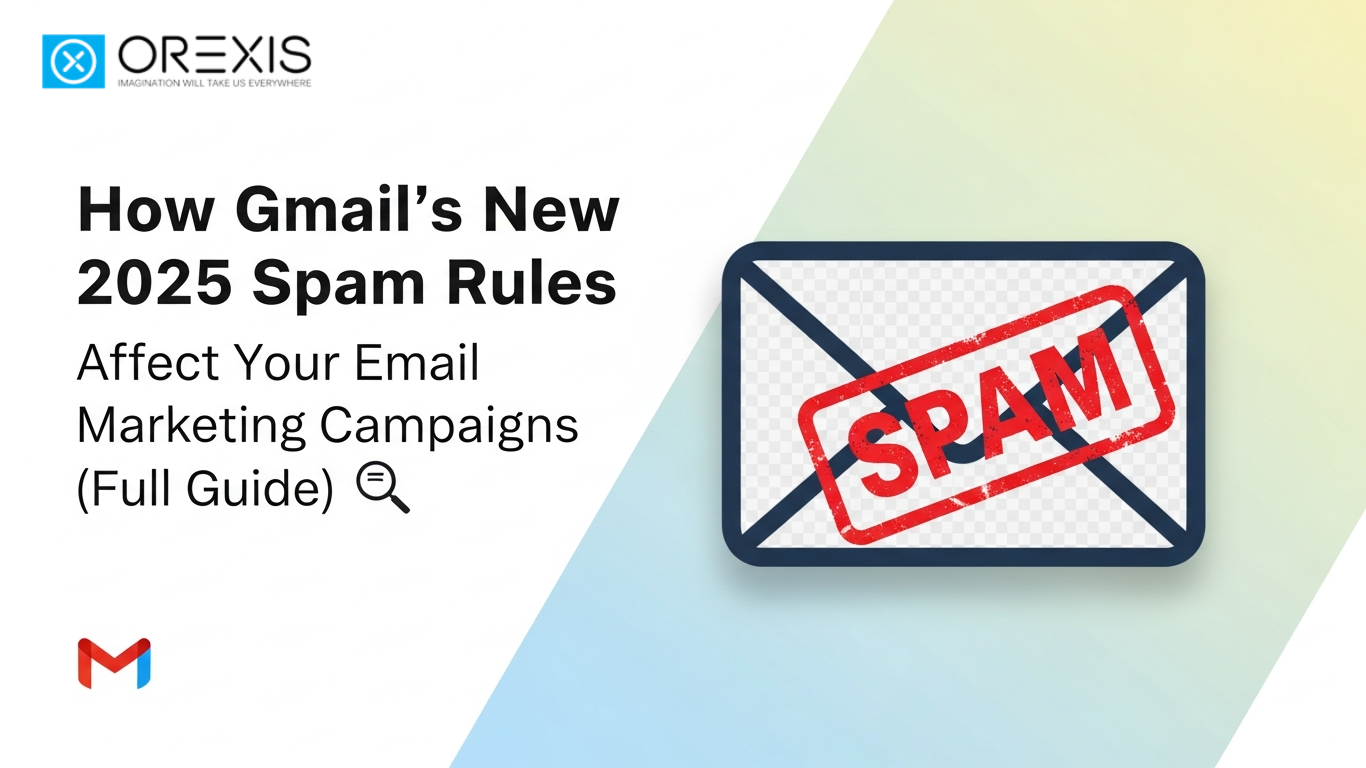 How Gmail’s New 2025 Spam Rules Affect Your Email Marketing Campaigns