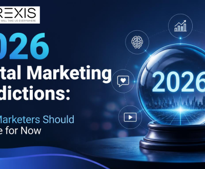 2026 Digital Marketing Predictions: What Marketers Should Prepare for Now 2026 Digital Marketing Predictions: What Marketers Should Prepare for Now