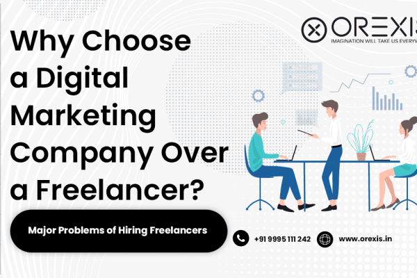 Why Choose a Digital Marketing Company Over a Freelancer?