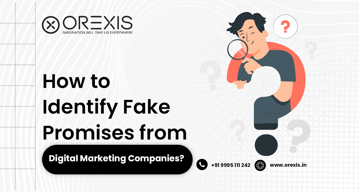 How to Identify Fake Promises from Digital Marketing Companies?