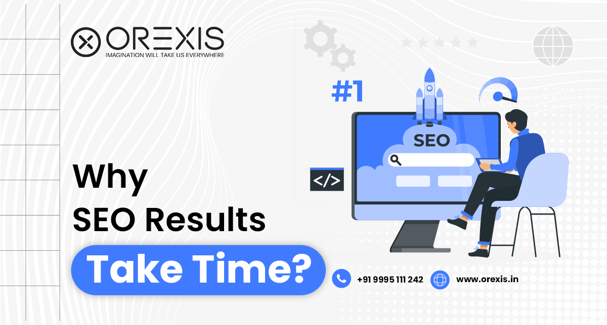 Why SEO Results Take Time