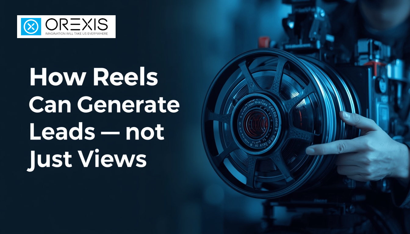 How Reels Can Generate Leads—not Just Views How Reels Can Generate Leads—not Just Views